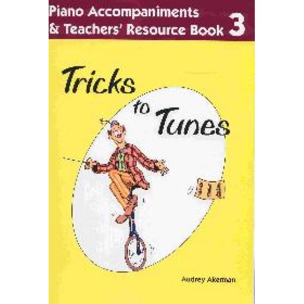 Tricks To Tunes Book 3 Teachers Piano Accompaniment