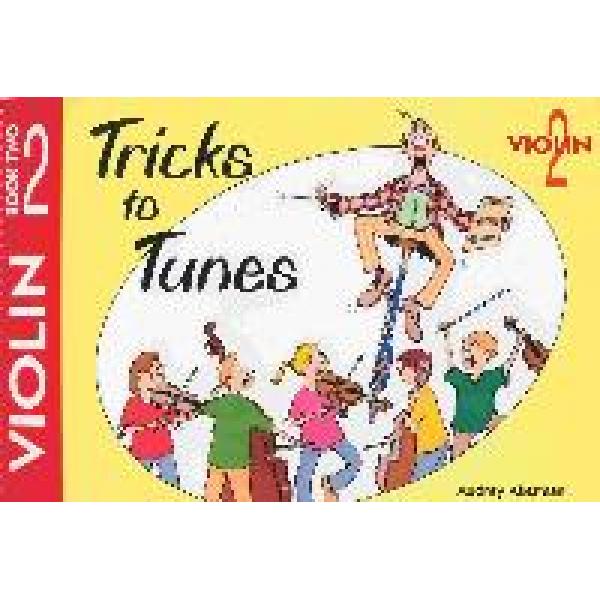 Tricks To Tunes Book 2 Violin