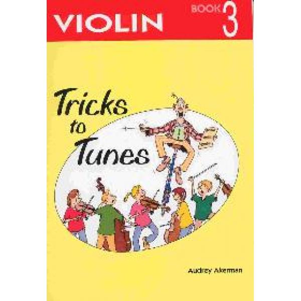 Tricks To Tunes Book 3 Violin